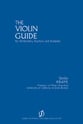 Violin Guide for Performers Teachers and Students book cover